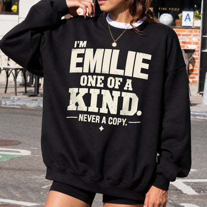 EMILIE P6-K4-228 Personalized Funny Quote Apparel “I’m NAME – One of a Kind, Never a Copy”