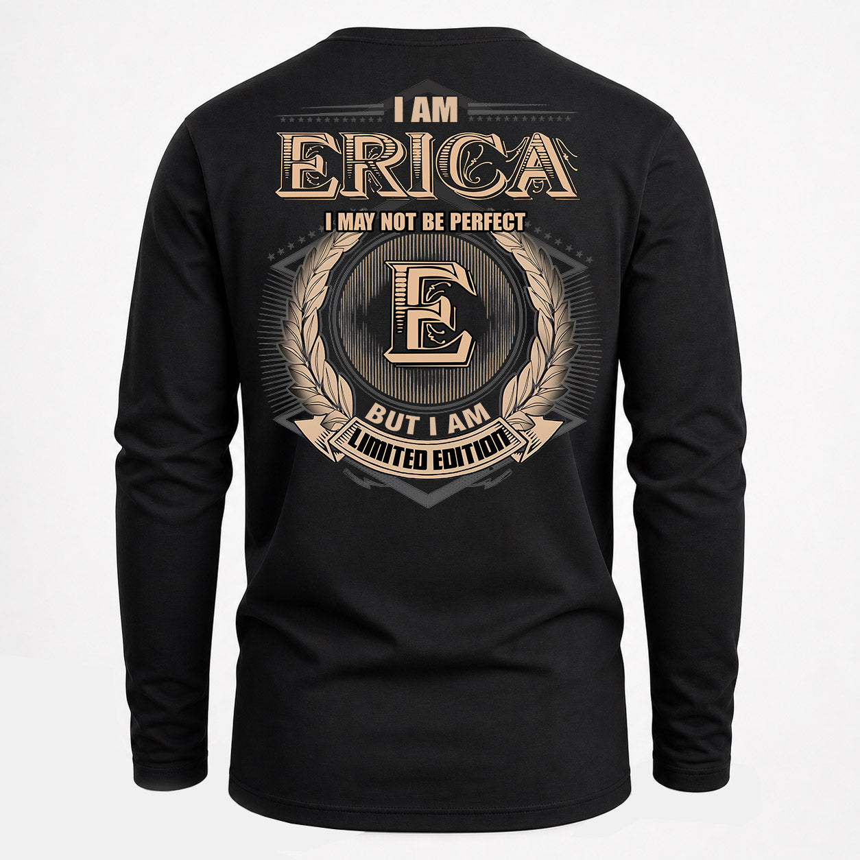 ERICA PH55-T25-Personalized Name Quote Apparel “I Am NAME May Not Be Perfect But I Am Limited Edition”