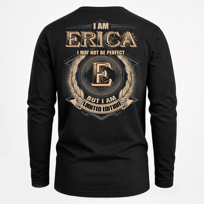 ERICA PH55-T25-Personalized Name Quote Apparel “I Am NAME May Not Be Perfect But I Am Limited Edition”