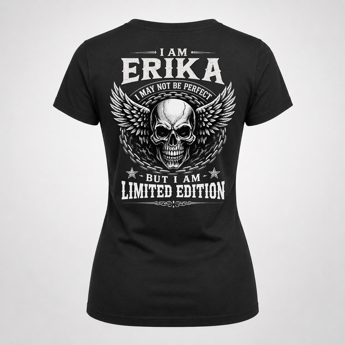 ERIKA P01-K24-229 – Personalized Skull Graphic Apparel “I Am NAME I May Not Be Perfect But I Am Limited Edition”