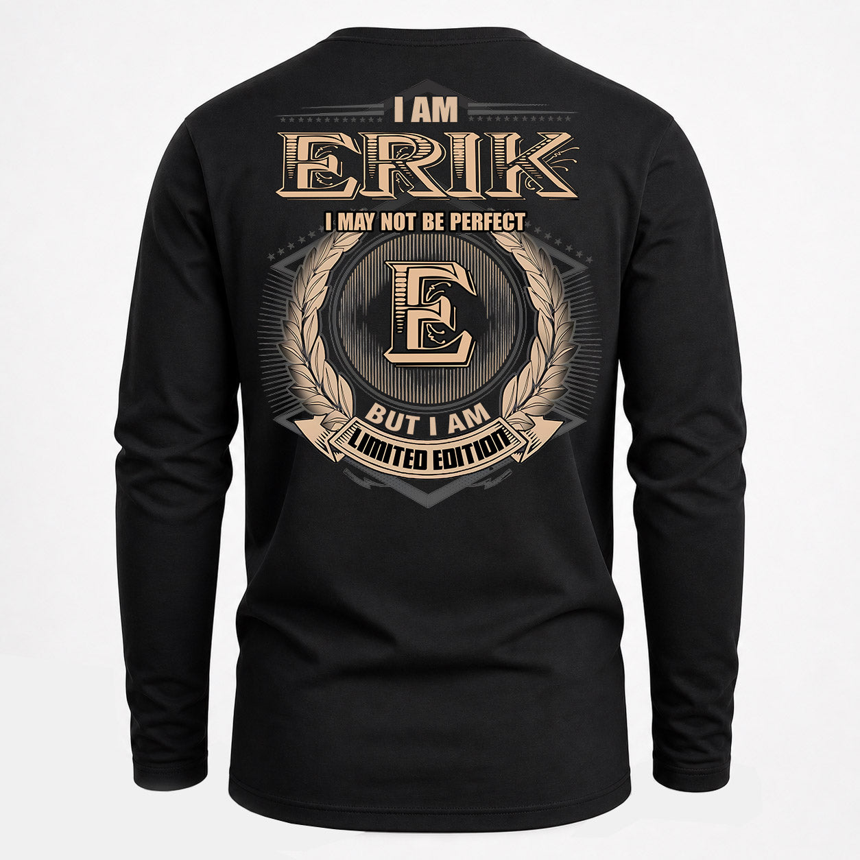 ERIK PH55-T25-Personalized Name Quote Apparel “I Am NAME May Not Be Perfect But I Am Limited Edition”