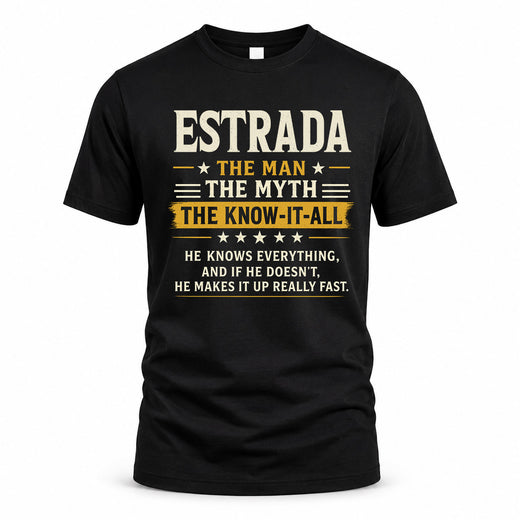 ESTRADA TM90-K04-125 - NAME Legendary Know-It-All Personalized Funny Shirt