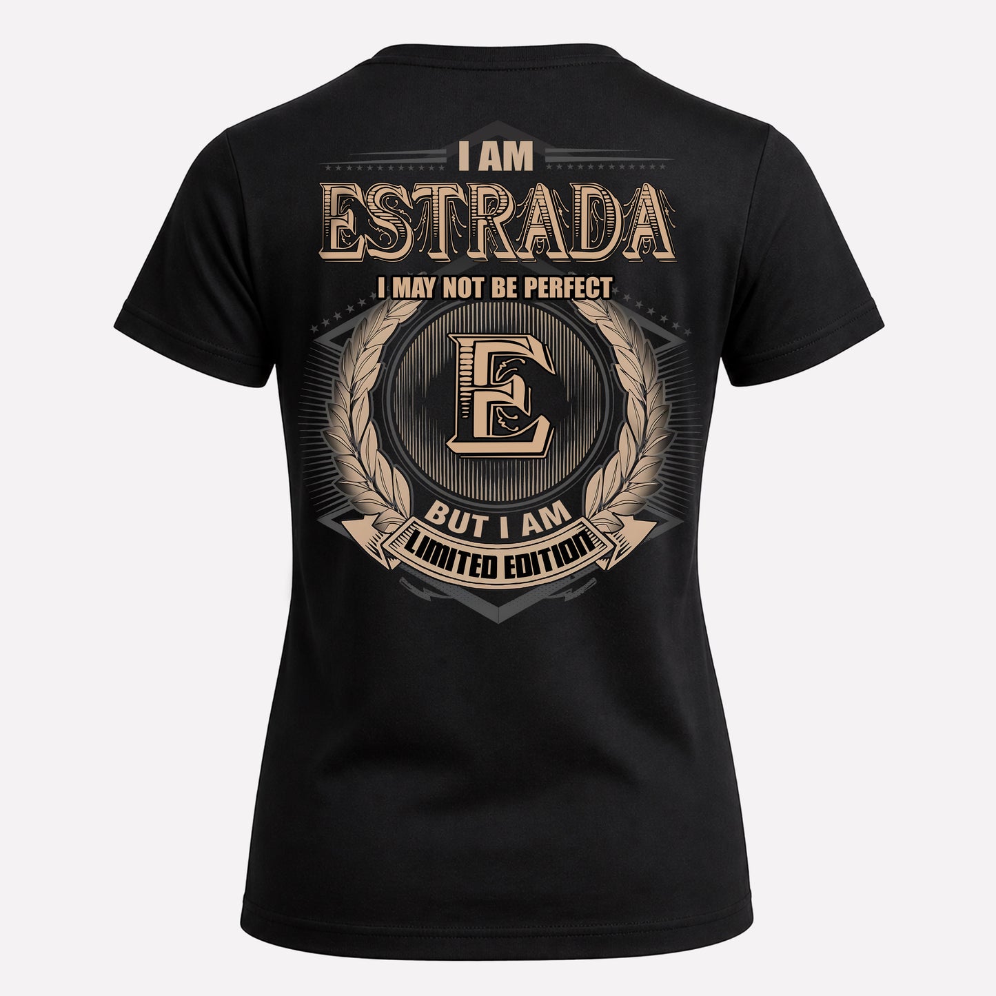 ESTRADA PH55-T25-Personalized Name Quote Apparel “I Am NAME May Not Be Perfect But I Am Limited Edition”