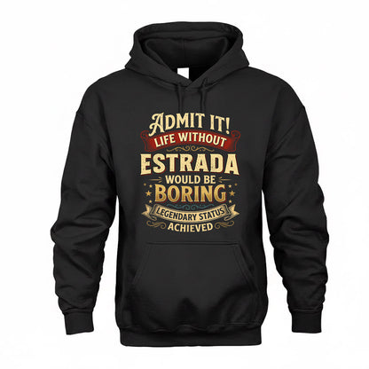 ESTRADA TP65-K5-268–Personalized Funny Quote Apparel “Life Without NAME Would Be Boring”