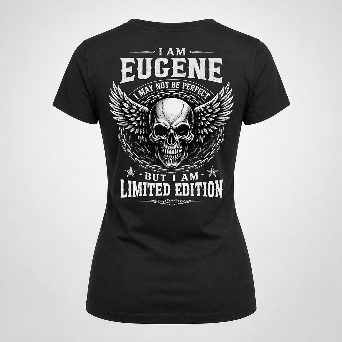 EUGENE P01-K24-229 – Personalized Skull Graphic Apparel “I Am NAME I May Not Be Perfect But I Am Limited Edition”