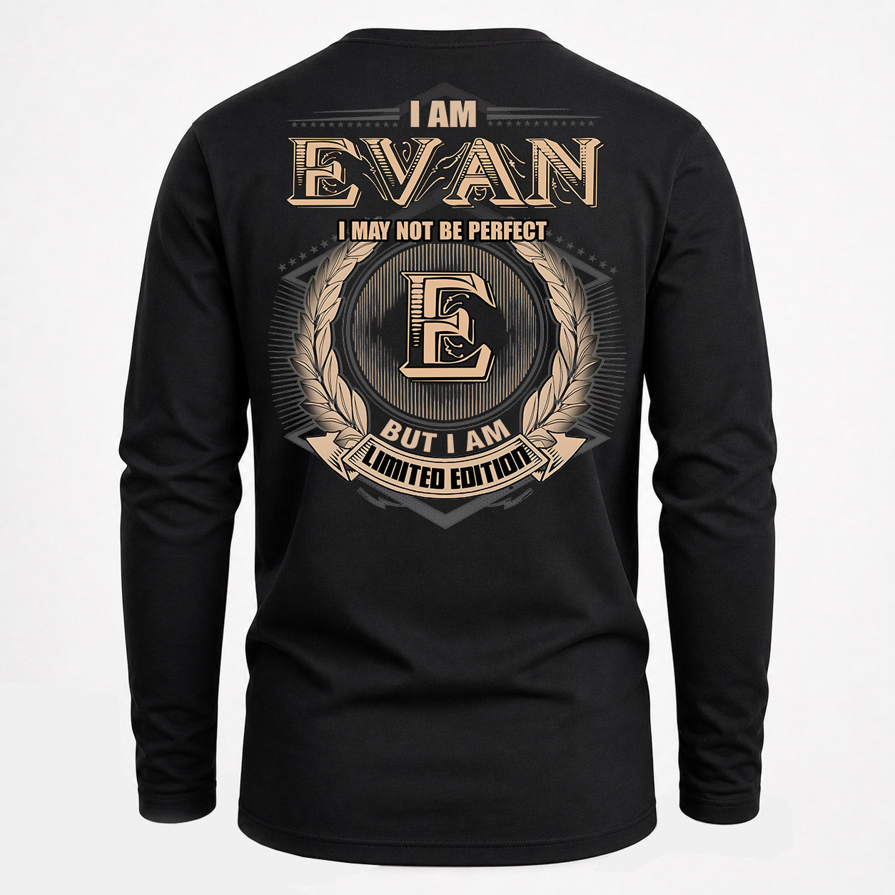 EVAN PH55-T25-Personalized Name Quote Apparel “I Am NAME May Not Be Perfect But I Am Limited Edition”