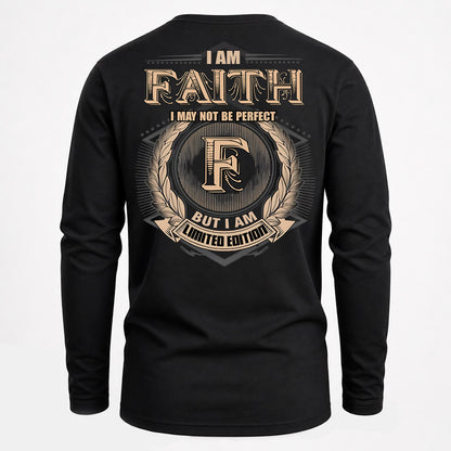 FAITH PH55-T25-Personalized Name Quote Apparel “I Am NAME May Not Be Perfect But I Am Limited Edition”
