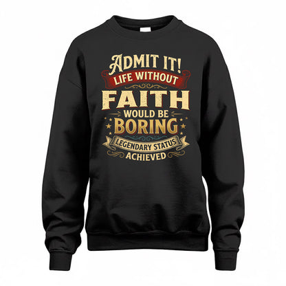 FAITH TP65-K5-268–Personalized Funny Quote Apparel “Life Without NAME Would Be Boring”