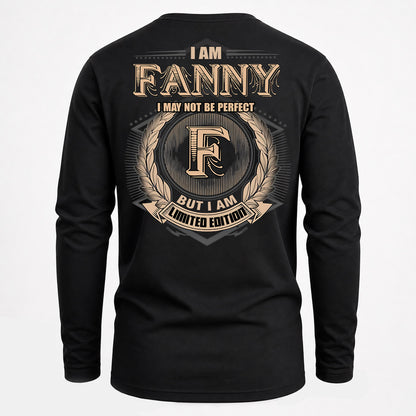 FANNY PH55-T25-Personalized Name Quote Apparel “I Am NAME May Not Be Perfect But I Am Limited Edition”