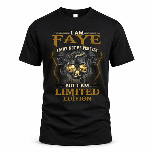 FAYE LM66-K04-125 - NAME NAME I May Not Be Perfect But I Am Limited Edition