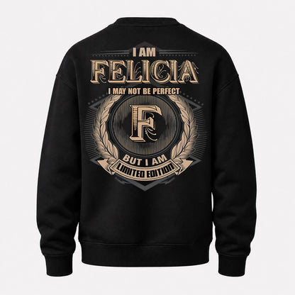 FELICIA PH55-T25-Personalized Name Quote Apparel “I Am NAME May Not Be Perfect But I Am Limited Edition”