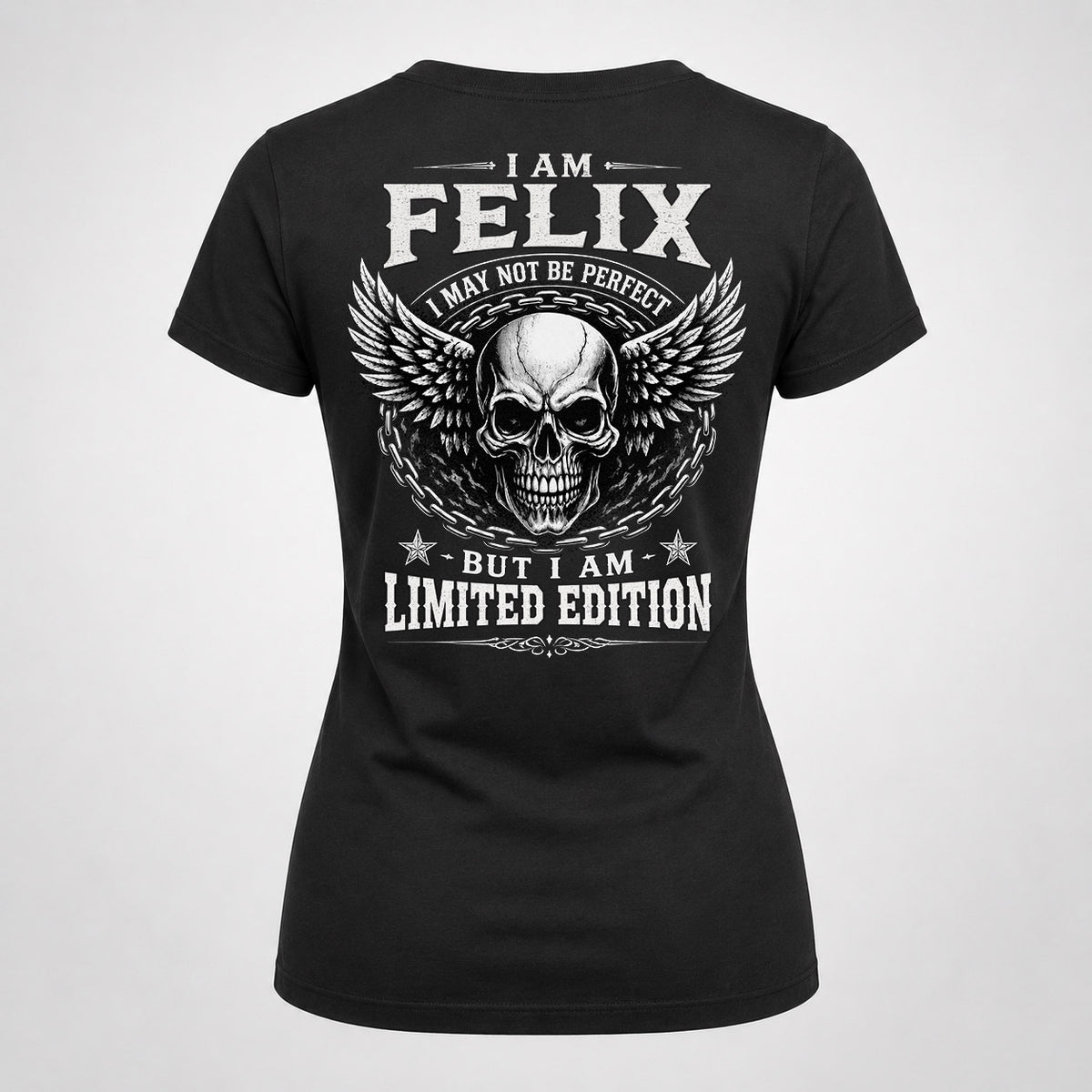 FELIX P01-K24-229 – Personalized Skull Graphic Apparel “I Am NAME I May Not Be Perfect But I Am Limited Edition”