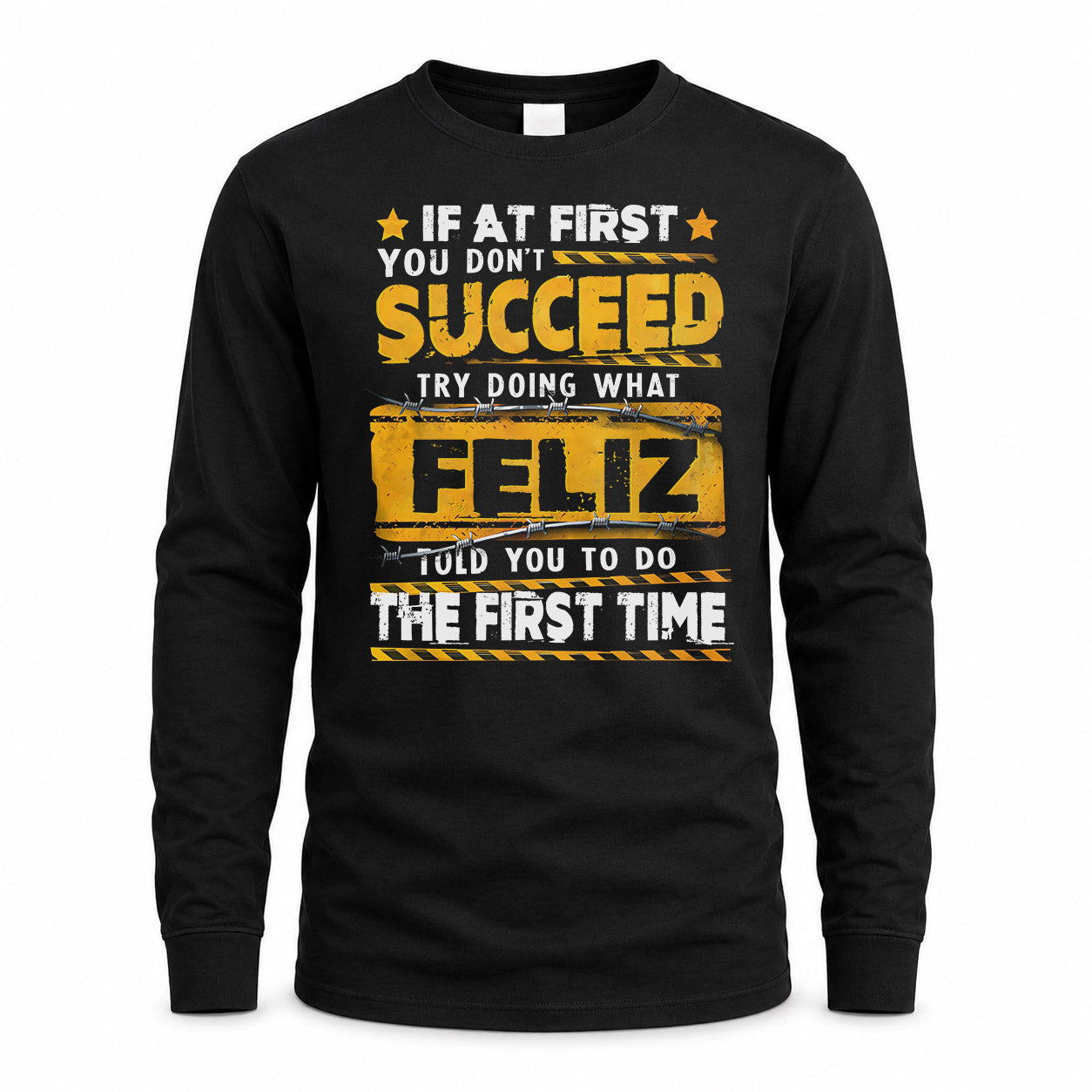 FELIZ TP22-K11-109 - Personalized Funny Quote Apparel “If At First You Don’t Succeed, Try Doing What WANG Told You To Do The First Time”