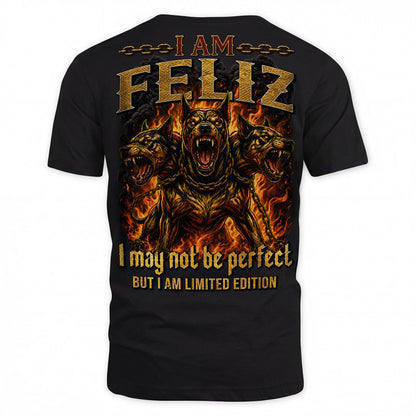 FELIZ MP88-F2-168–Personalized Bold Quote Apparel “I Am NAME I May Not Be Perfect But I Am Limited Edition