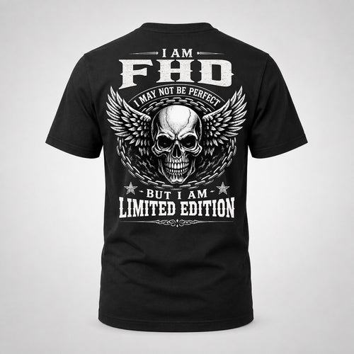 FHD P01-K24-229 – Personalized Skull Graphic Apparel “I Am NAME I May Not Be Perfect But I Am Limited Edition”