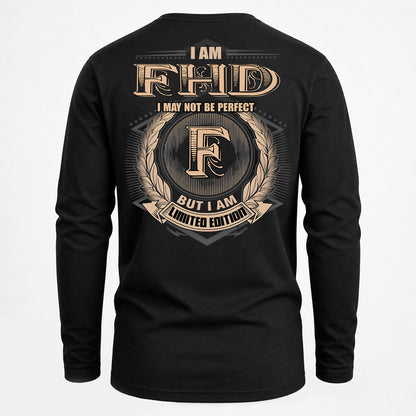FHD PH55-T25-Personalized Name Quote Apparel “I Am NAME May Not Be Perfect But I Am Limited Edition”
