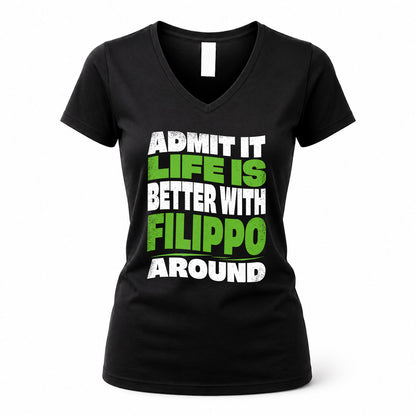 FILIPPO HP99-K4-189 – Personalized Funny Quote Apparel “Admit It, Life Is Better With NAME Around”