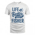 FISHER HH88-K2–Personalized Name Quote T-Shirt Life Is Better With Unisex Gift