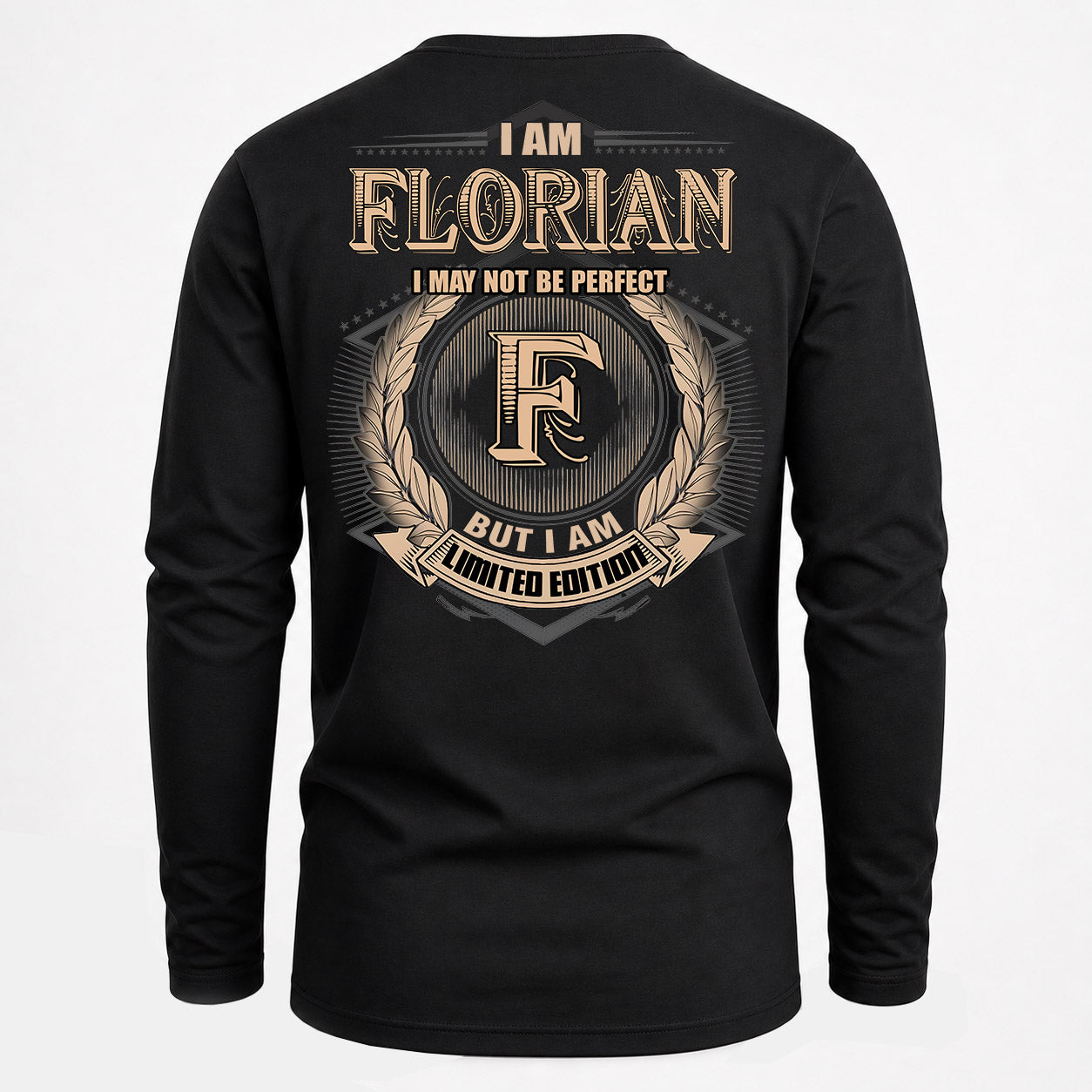 FLORIAN PH55-T25-Personalized Name Quote Apparel “I Am NAME May Not Be Perfect But I Am Limited Edition”