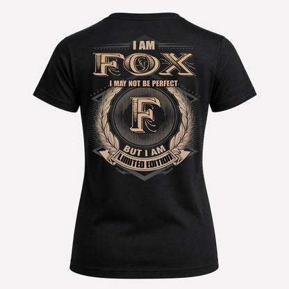 FOX PH55-T25-Personalized Name Quote Apparel “I Am NAME May Not Be Perfect But I Am Limited Edition”