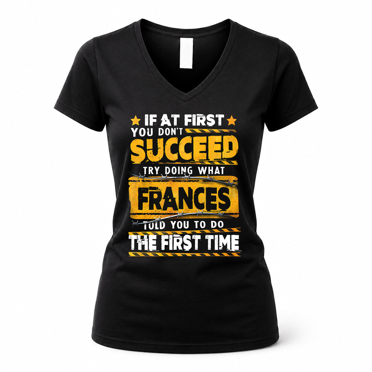 FRANCES TP22-K11-109 - Personalized Funny Quote Apparel “If At First You Don’t Succeed, Try Doing What WANG Told You To Do The First Time”