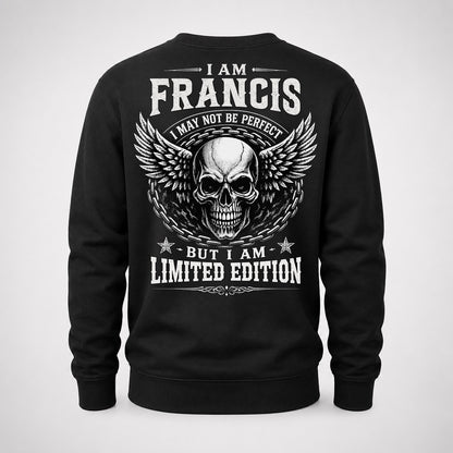 FRANCIS P01-K24-229 – Personalized Skull Graphic Apparel “I Am NAME I May Not Be Perfect But I Am Limited Edition”