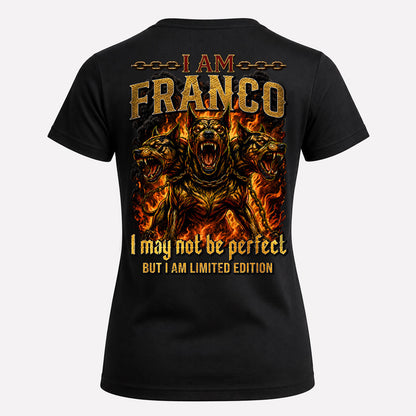 FRANCO MP88-F2-168–Personalized Bold Quote Apparel “I Am NAME I May Not Be Perfect But I Am Limited Edition