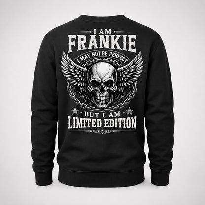 FRANKIE P01-K24-229 – Personalized Skull Graphic Apparel “I Am NAME I May Not Be Perfect But I Am Limited Edition”