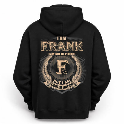 FRANK PH55-T25-Personalized Name Quote Apparel “I Am NAME May Not Be Perfect But I Am Limited Edition”