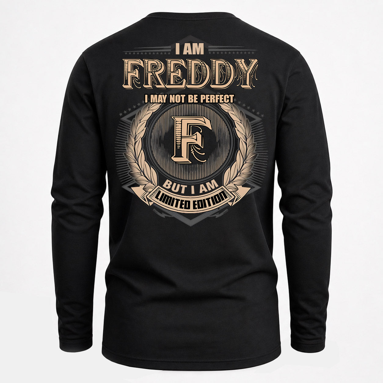 FREDDY PH55-T25-Personalized Name Quote Apparel “I Am NAME May Not Be Perfect But I Am Limited Edition”