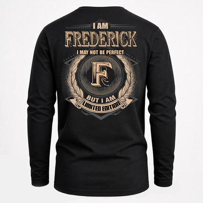 FREDERICK PH55-T25-Personalized Name Quote Apparel “I Am NAME May Not Be Perfect But I Am Limited Edition”