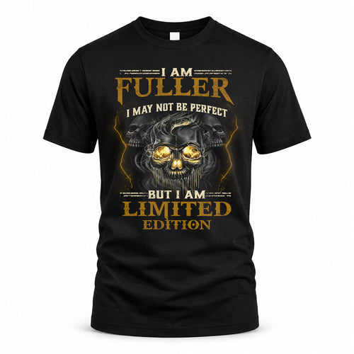 FULLER LM66-K04-125 - NAME I May Not Be Perfect But I Am Limited Edition