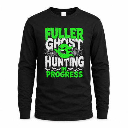 FULLER HW22-K06-109 - NAME Ghost Hunting In Progress Personalized Halloween Shirt