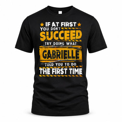 GABRIELLE TP22-K11-109 - Personalized Funny Quote Apparel “If At First You Don’t Succeed, Try Doing What WANG Told You To Do The First Time”