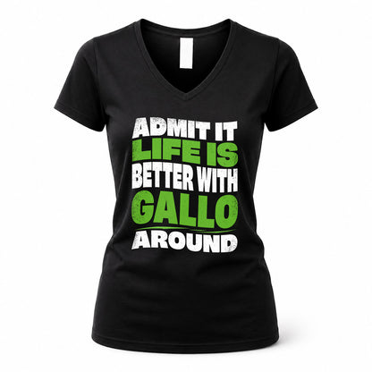 GALLO HP99-K4-189 – Personalized Funny Quote Apparel “Admit It, Life Is Better With NAME Around”