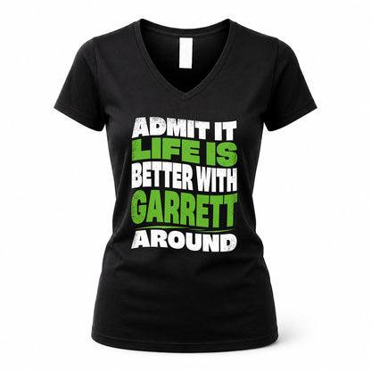 GARRETT HP99-K4-189 – Personalized Funny Quote Apparel “Admit It, Life Is Better With NAME Around”