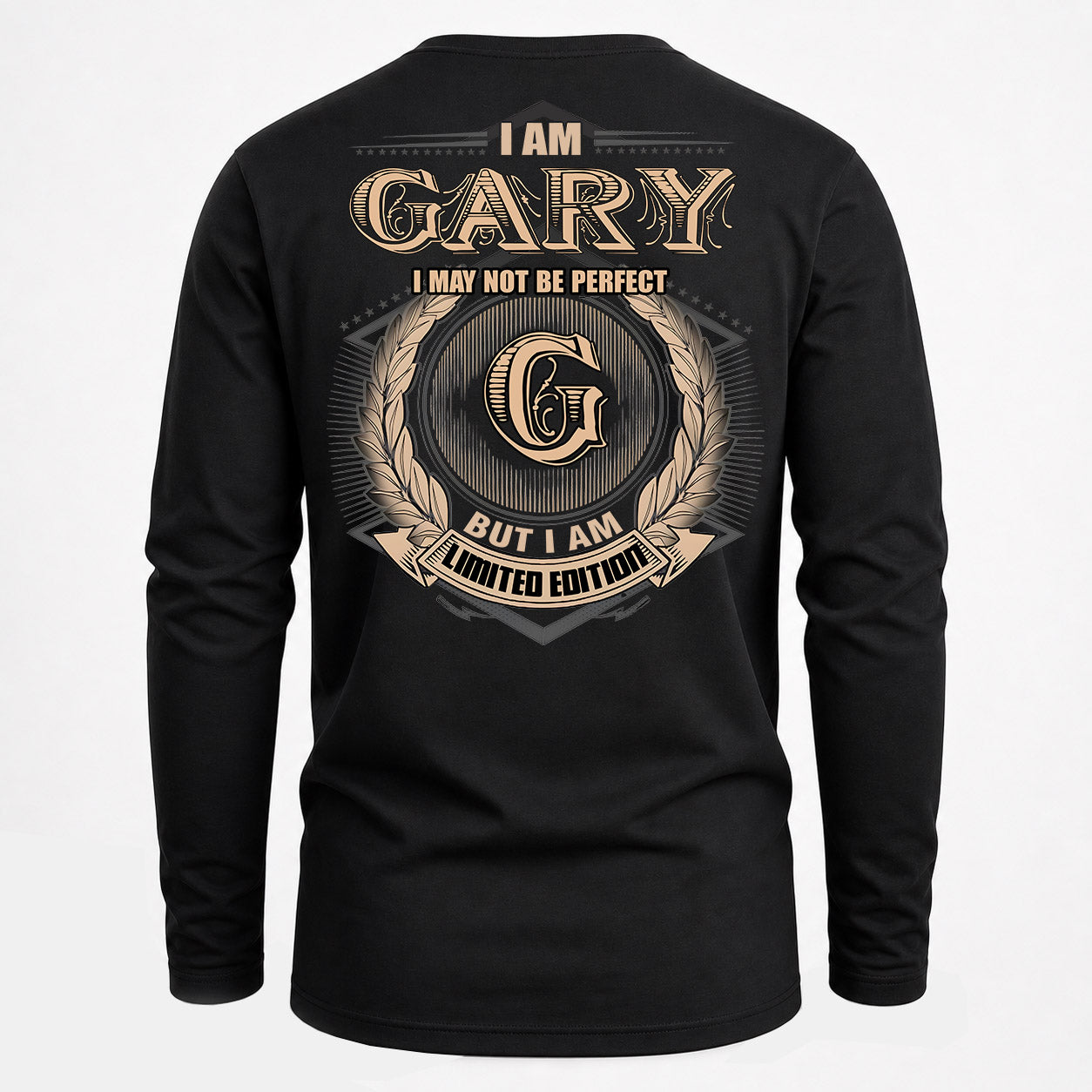 GARY PH55-T25-Personalized Name Quote Apparel “I Am NAME May Not Be Perfect But I Am Limited Edition”
