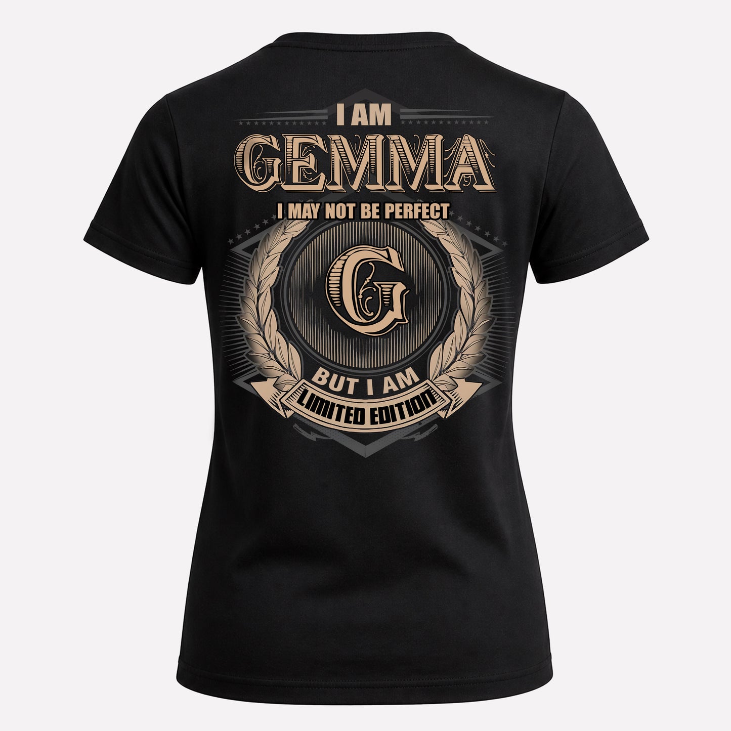 GEMMA PH55-T25-Personalized Name Quote Apparel “I Am NAME May Not Be Perfect But I Am Limited Edition”