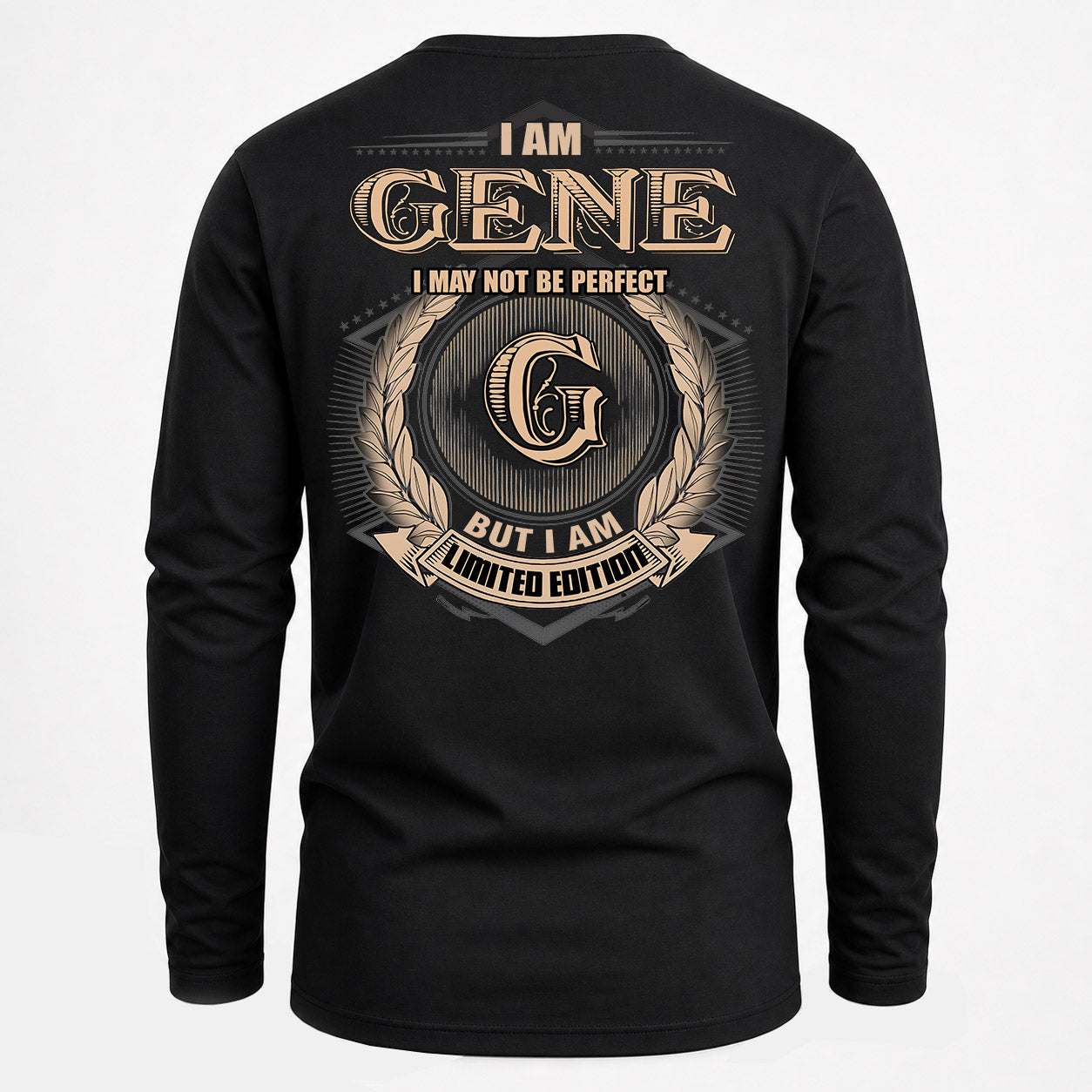 GENE PH55-T25-Personalized Name Quote Apparel “I Am NAME May Not Be Perfect But I Am Limited Edition”