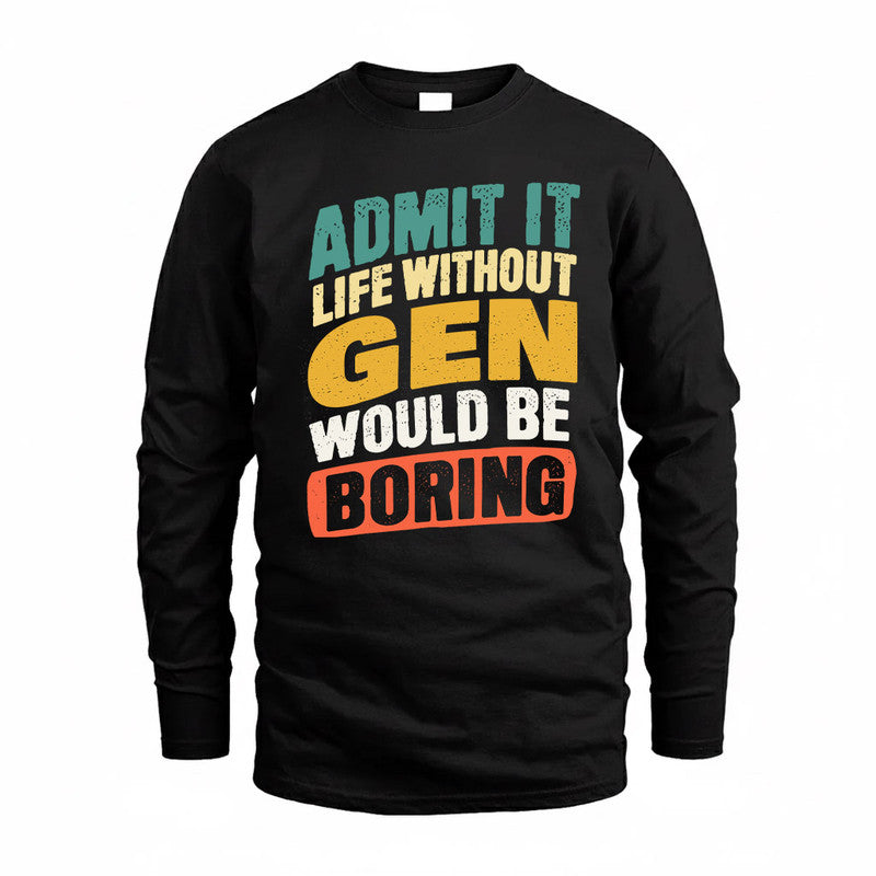 GEN TP88-K4-229–Personalized Funny Quote Apparel “Life Without NAME Would Be Boring”