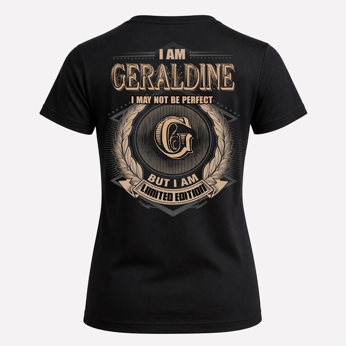GERALDINE PH55-T25-Personalized Name Quote Apparel “I Am NAME May Not Be Perfect But I Am Limited Edition”