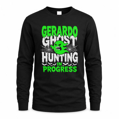 GERARDO HW22-K06-109 - NAME Ghost Hunting In Progress Personalized Halloween Shirt