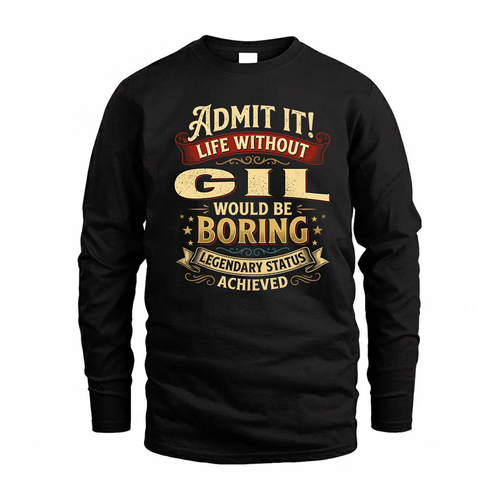 GIL TP65-K5-268–Personalized Funny Quote Apparel “Life Without NAME Would Be Boring”