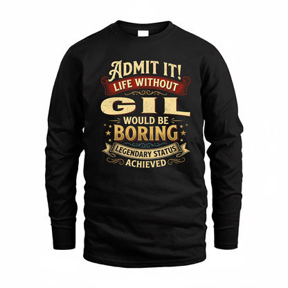 GIL TP65-K5-268–Personalized Funny Quote Apparel “Life Without NAME Would Be Boring”
