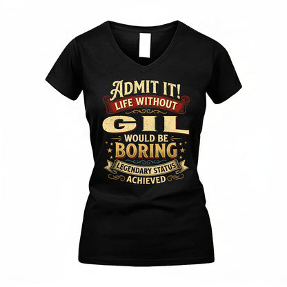 GIL TP65-K5-268–Personalized Funny Quote Apparel “Life Without NAME Would Be Boring”