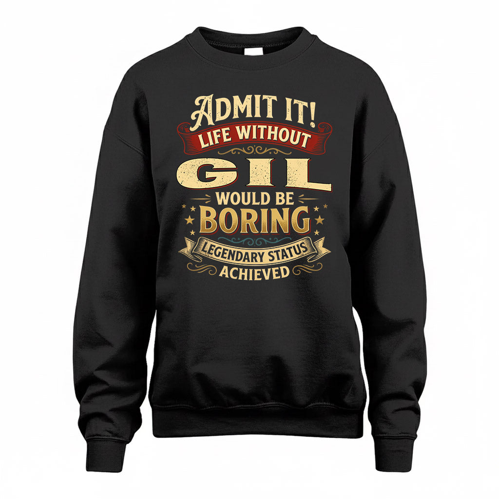 GIL TP65-K5-268–Personalized Funny Quote Apparel “Life Without NAME Would Be Boring”