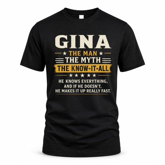 GINA TM90-K04-125 - NAME Legendary Know-It-All Personalized Funny Shirt