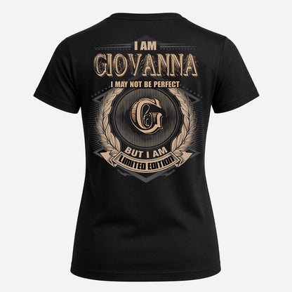 GIOVANNA PH55-T25-Personalized Name Quote Apparel “I Am NAME May Not Be Perfect But I Am Limited Edition”