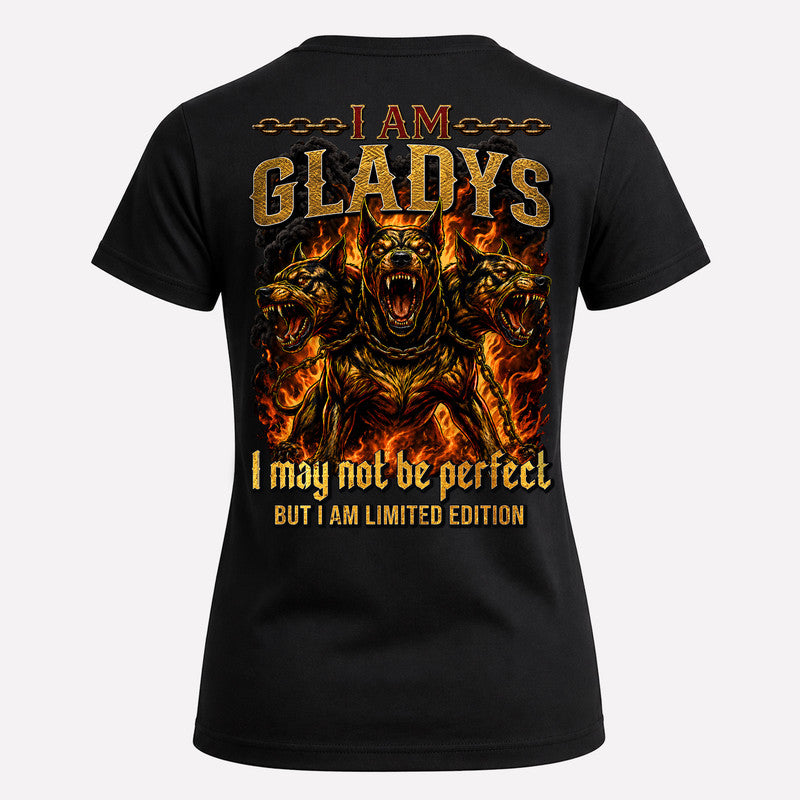 GLADYS MP88-F2-168–Personalized Bold Quote Apparel “I Am NAME I May Not Be Perfect But I Am Limited Edition