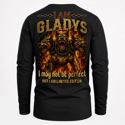 GLADYS MP88-F2-168–Personalized Bold Quote Apparel “I Am NAME I May Not Be Perfect But I Am Limited Edition